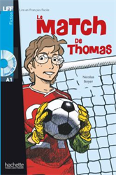 Lire en Français Facile A1 - Fiction - Le match de Thomas (+ CD audio)